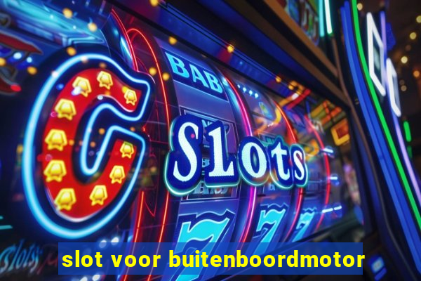 slot voor buitenboordmotor