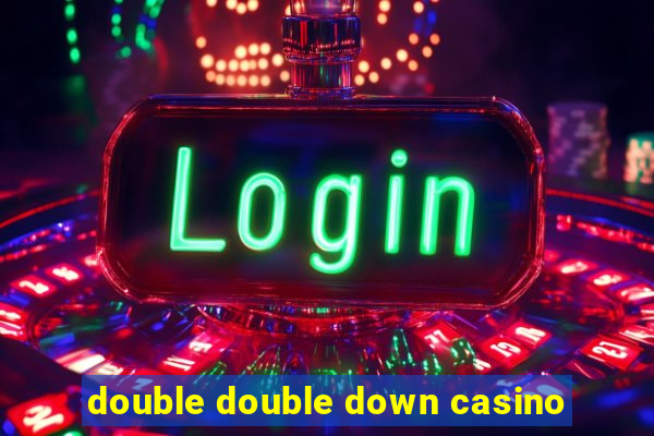 double double down casino