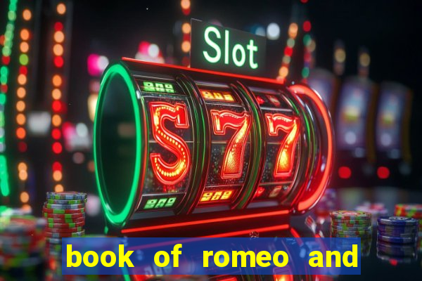 book of romeo and julia slot