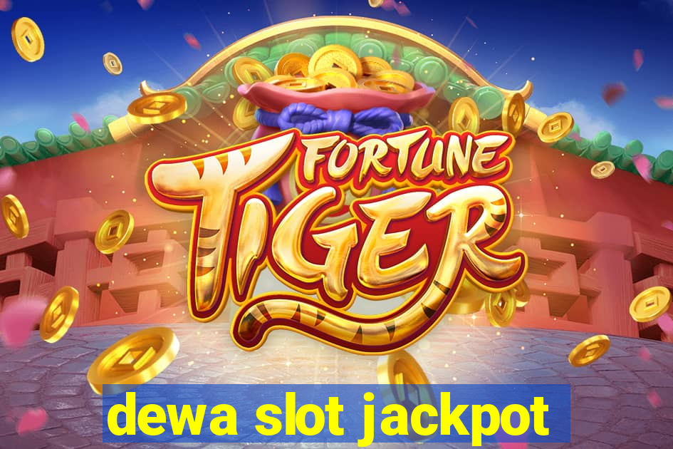 dewa slot jackpot