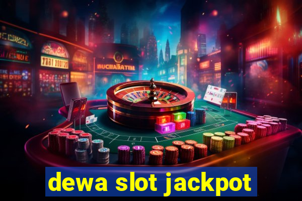 dewa slot jackpot