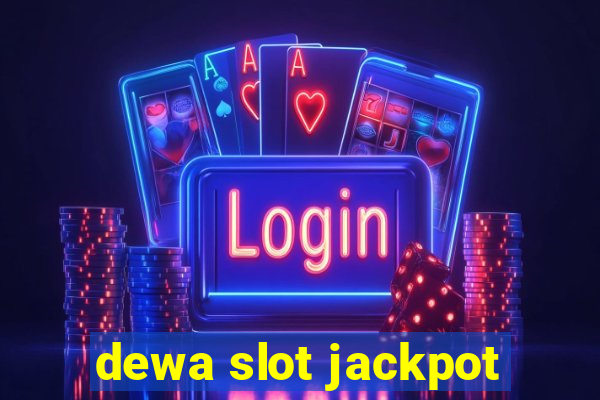 dewa slot jackpot