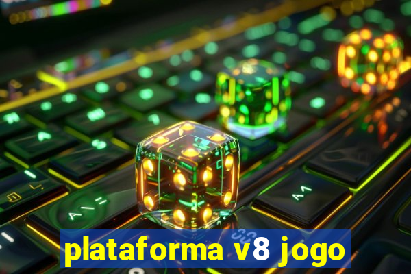 plataforma v8 jogo