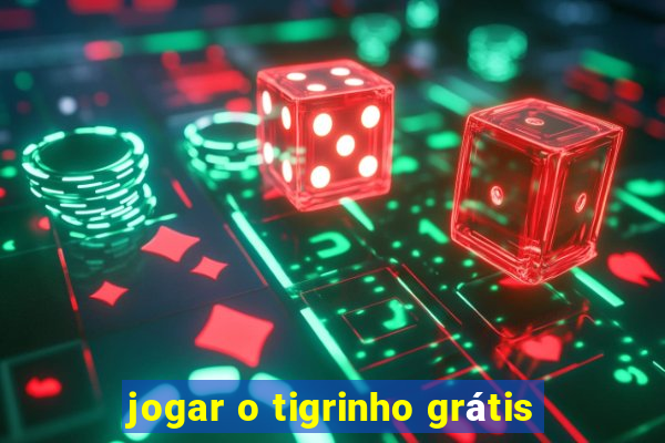 jogar o tigrinho grátis