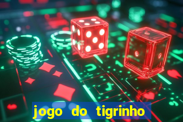 jogo do tigrinho que aposta r$ 1