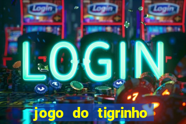 jogo do tigrinho que aposta r$ 1