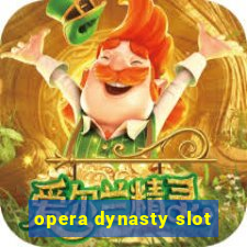 opera dynasty slot