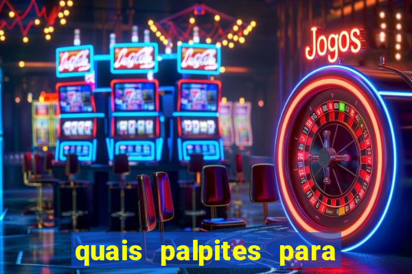 quais palpites para os jogos de hoje