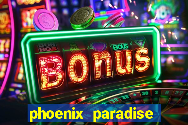 phoenix paradise slot online