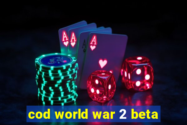 cod world war 2 beta