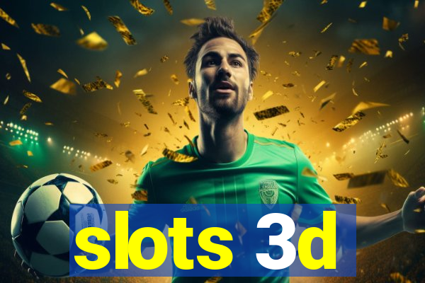 slots 3d