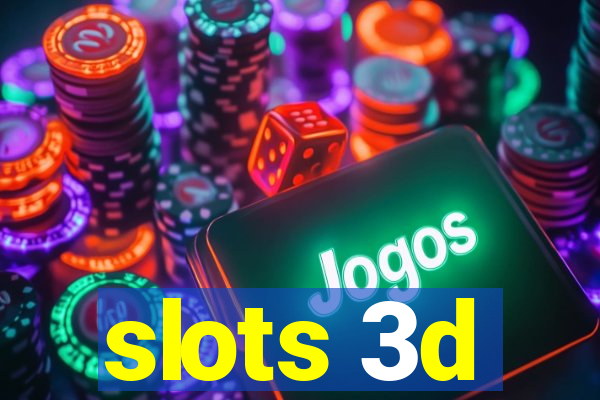 slots 3d