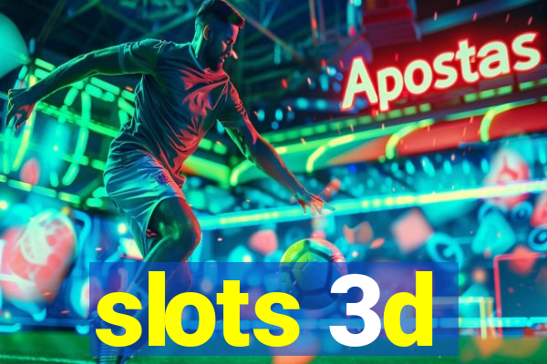 slots 3d