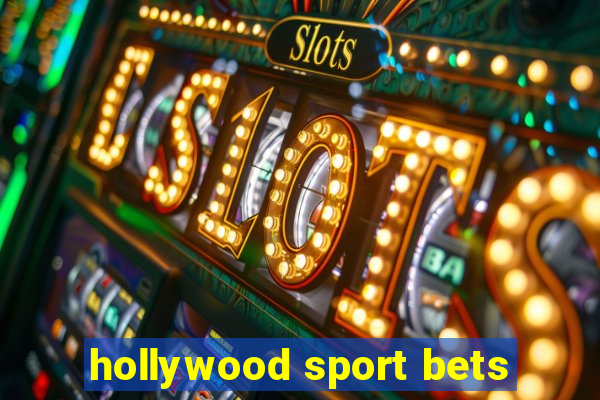 hollywood sport bets