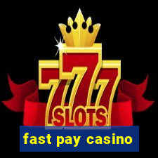 fast pay casino