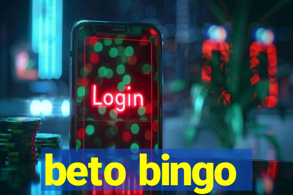 beto bingo