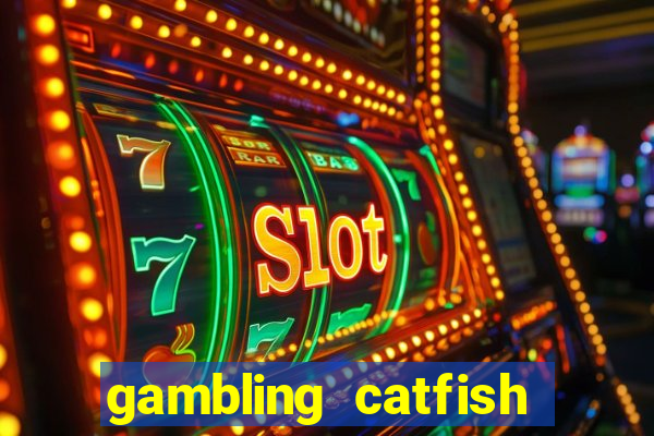 gambling catfish bend casino