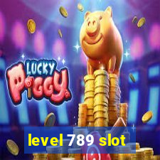 level 789 slot