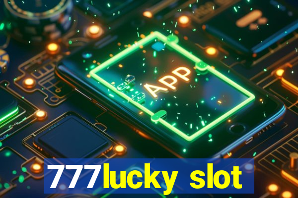 777lucky slot