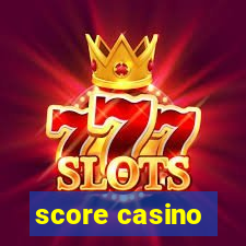 score casino