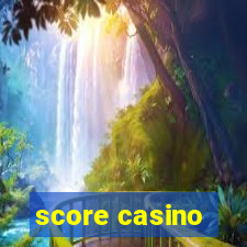 score casino