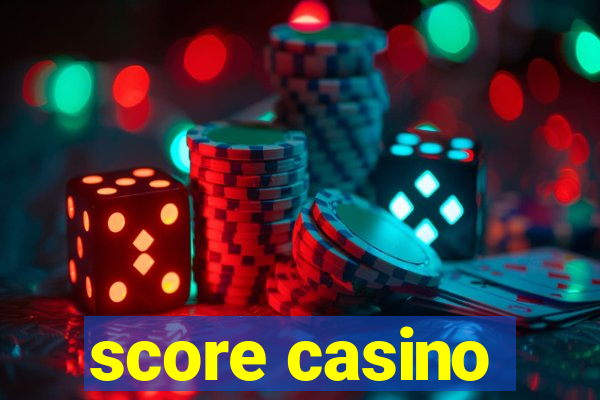 score casino