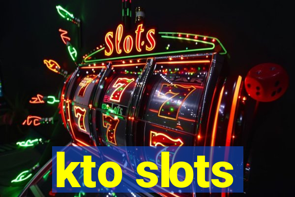 kto slots