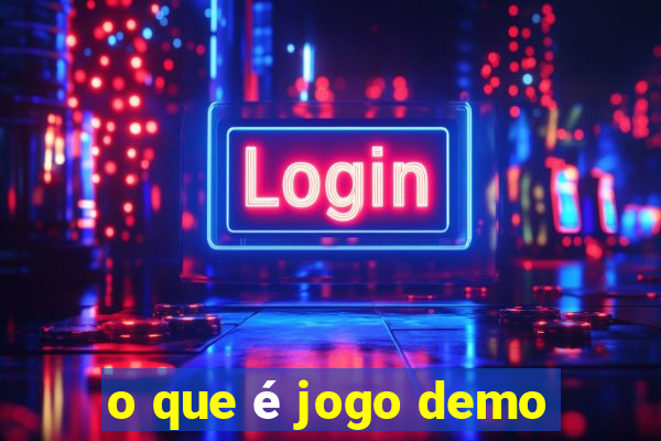 o que é jogo demo