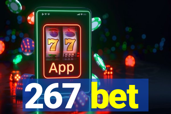 267 bet