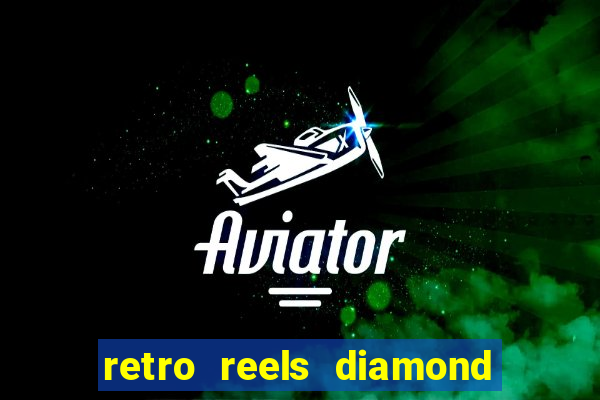 retro reels diamond glitz casino