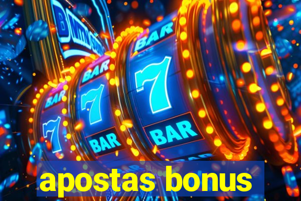 apostas bonus