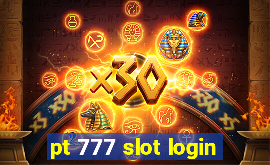 pt 777 slot login