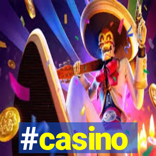 #casino