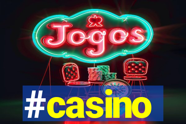 #casino