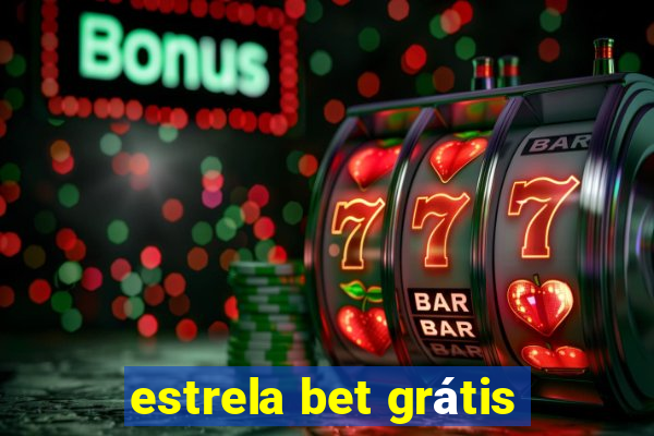 estrela bet grátis