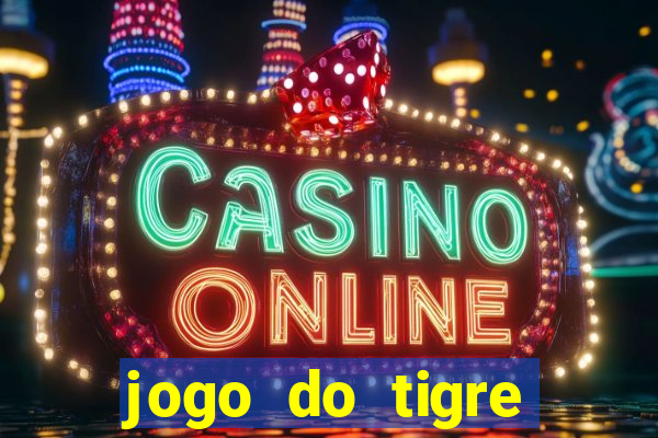 jogo do tigre ganha mesmo