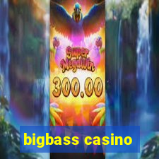 bigbass casino