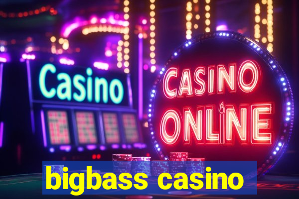 bigbass casino