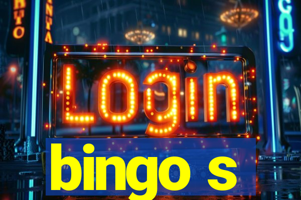 bingo s