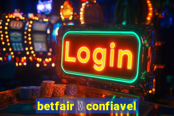 betfair 茅 confiavel