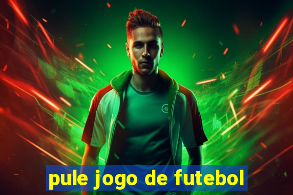 pule jogo de futebol