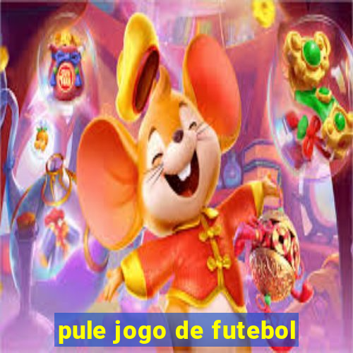 pule jogo de futebol