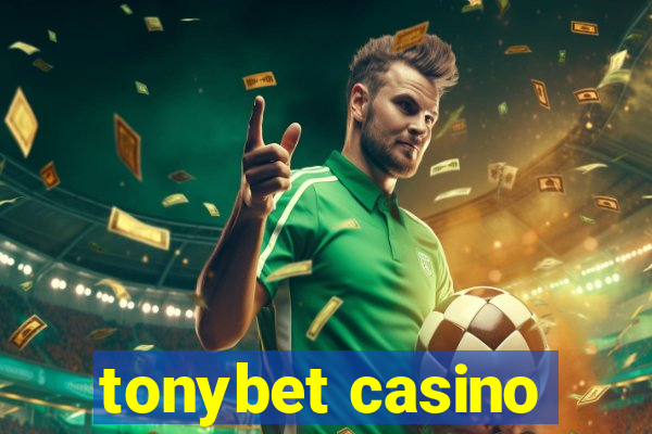 tonybet casino