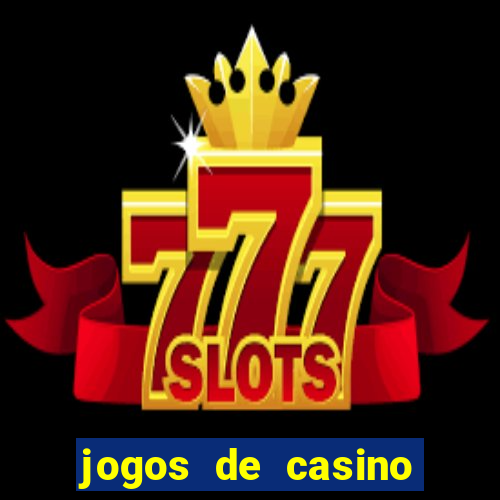 jogos de casino grátis slots machines