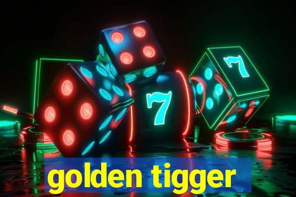 golden tigger