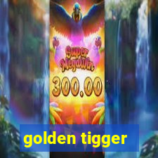 golden tigger