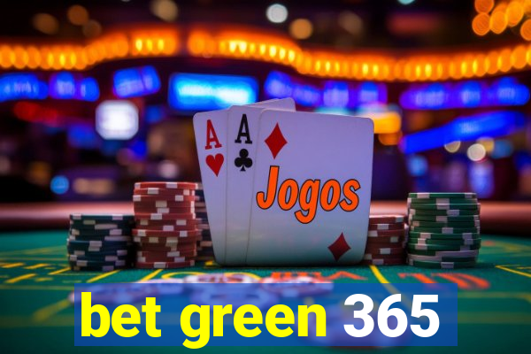 bet green 365