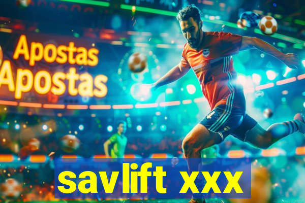 savlift xxx