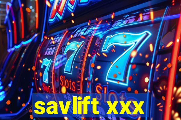 savlift xxx