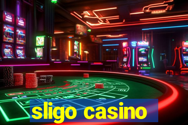 sligo casino